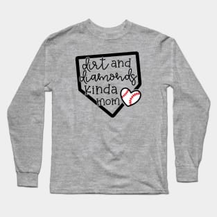 Dirt and Diamonds Kinda Mom Baseball Cute Funny Long Sleeve T-Shirt